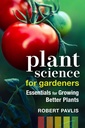 Plantenwetenschappen voor tuinders: Essentials voor het kweken van betere planten (Garden Science Series, 2)
